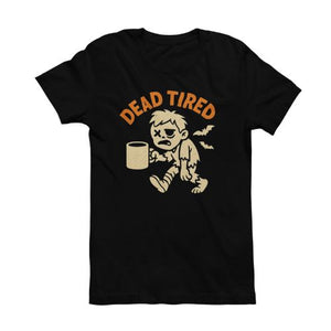 Dead Tired Halloween Tshirt
