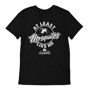 AT LEAST MOSQUITOS LIKE ME - FUNNY GRAPHIC TEE